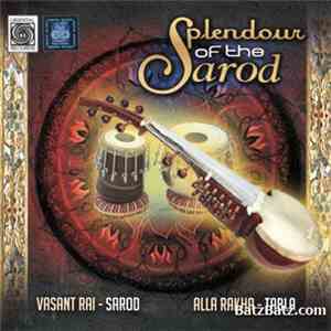 Vasant Rai - Splendour of the Sarod
