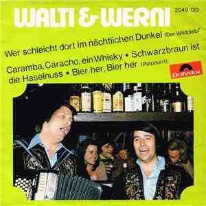 Walti Und Werni - Wer Schleicht Dort Im Nächtlichen Dunkel