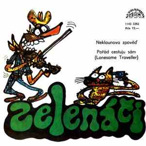 Zelenáči - Neklaunova Zpověď / Pořád Cestuju Sám (Lonesome Traveller)