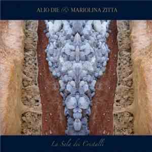 Alio Die & Mariolina Zitta - La Sala Dei Cristalli