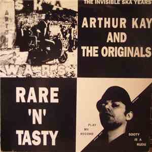 Arthur Kay And The Originals - Rare 'N' Tasty