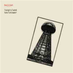 Bajjjan - Longisland / Teslatower