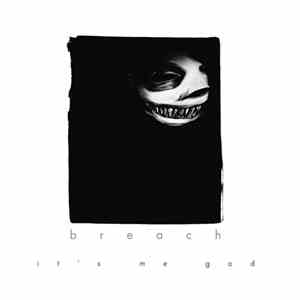 Breach - It's Me God