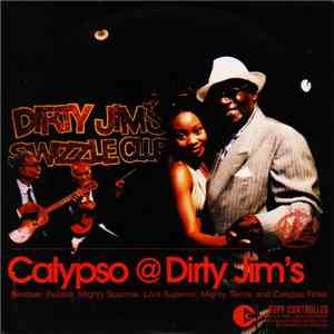 Calypso @ Dirty Jim's, Bomber , Relator, Mighty Sparrow, Lord Superior, Mighty Terror, Calypso Rose - Dirty Jim's Swizzle Club