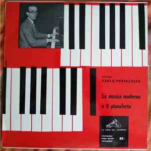 Carlo Pestalozza - la Musica Moderna E Il Pianoforte