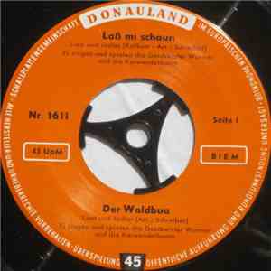 Die Geschwister Wurmer Und Die Karwendelbuam - Laß Mi Schaun/ Der Waldbua / Wenn Ich Auf Hohen Bergen Steh / Grüß Di Gott, Dearndl