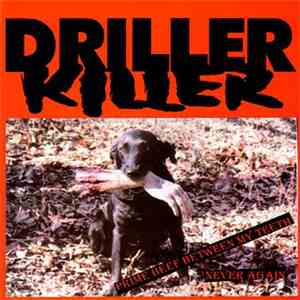 Driller Killer / Viu Drakh - Prime Beef Between My Teeth / Life Is A Bottlefield