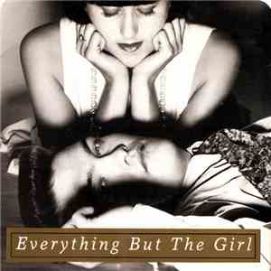 Everything But The Girl - Don't Leave Me Behind