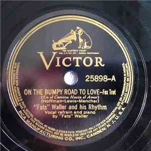 "Fats" Waller and his Rhythm - On The Bumpy Road To Love / We, The People