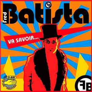 Fred Batista - Va Savoir...