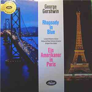 George Gershwin / Hollywood Bowl Sinfonie-Orchester, Felix Slatkin, Leonard Pennario - Rhapsody In Blue / Ein Amerikaner In Paris