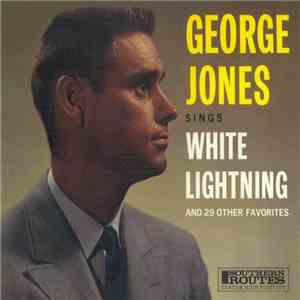 George Jones - Sings White Lightning And 29 Other Favorites