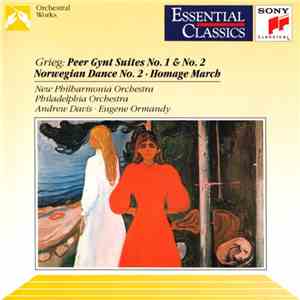 Grieg, New Philharmonia Orchestra / Andrew Davis, Philadelphia Orchestra / Eugene Ormandy - Peer Gynt Suites No. 1 & No. 2, Norwegian Dance No. 2, Homage March