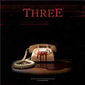 Guillermo Pizarro  - Three : Original Motion Picture Soundtrack