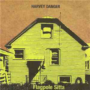 Harvey Danger - Flagpole Sitta