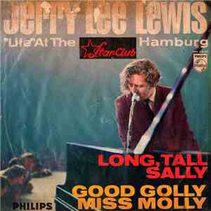 Jerry Lee Lewis And The Nashville Teens - "Live" At The "Star-Club" Hamburg