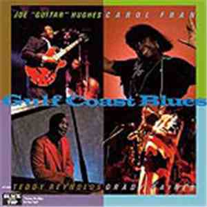 Joe "Guitar" Hughes, Carol Fran, Teddy Reynolds, Grady Gaines - Gulf Coast Blues, Volume One