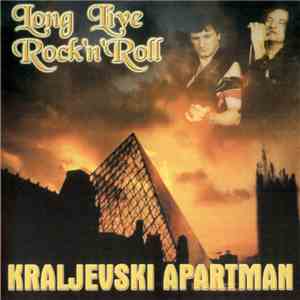 Kraljevski Apartman - Long Live Rock'n'Roll