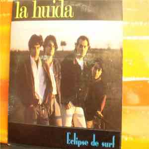 La Huida - Eclipse De Surf