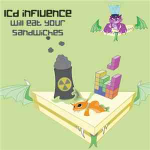 LCD Influence - Will Eat Your Sandwiches