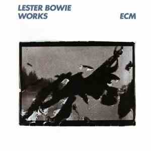 Lester Bowie - Works