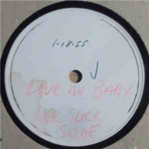 Lick, Slick & Slide - Love Me Baby