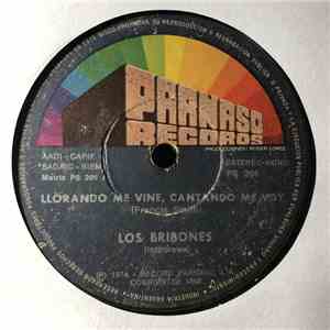 Los Bribones - Llorando Me Vine, Cantando Me Voy