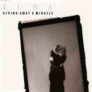 Luba - Giving Away A Miracle