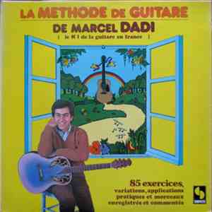 Marcel Dadi - La Méthode De Guitare De Marcel Dadi, Le N°1 De La Guitare En France