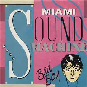 Miami Sound Machine - Bad Boy