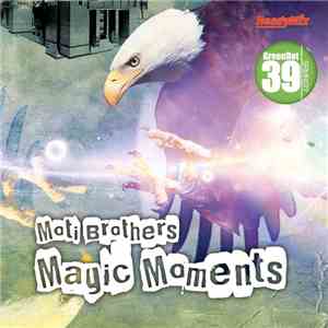 Moti Brothers - Magic Moments
