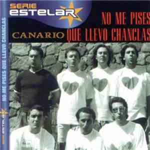 No Me Pises Que Llevo Chanclas - Canario