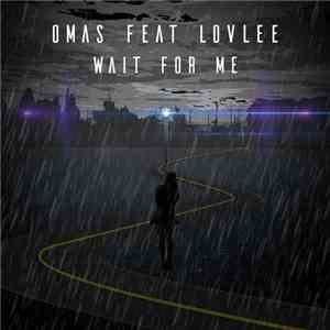 Omas  Feat. Lovlee - Wait For Me
