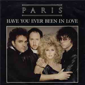 Paris  - Have You Ever Been In Love
