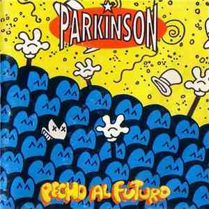 Parkinson - Pecho Al Futuro
