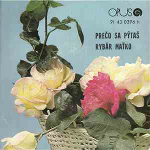 Peter Vašek - Prečo Sa Pýtaš / Rybár Maťko