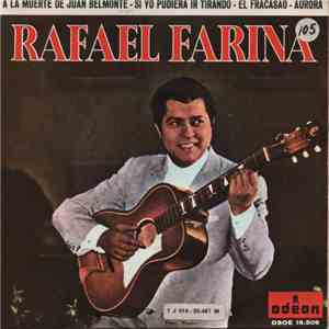 Rafael Farina - A La Muerte De Juan Belmonte - Si Yo Pudiera Ir Tirando - El Fracaso - Aurora