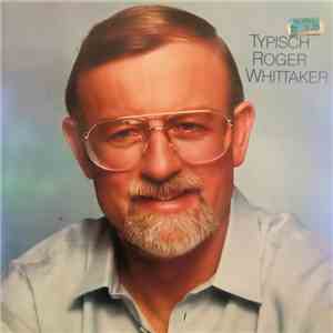 Roger Whittaker - Typisch Roger Whittaker