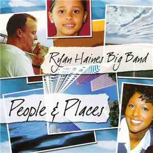 Ryan Haines Big Band - People & Places