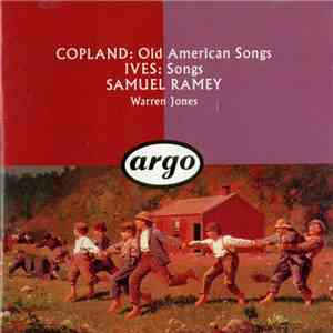 Samuel Ramey, Warren Jones  - Copland : Old American Songs, Ives - Songs