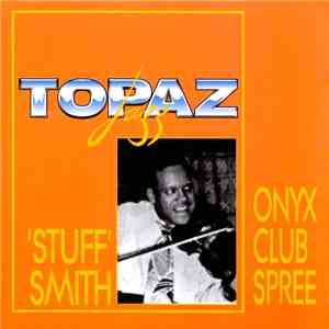"Stuff" Smith - Onyx Club Spree