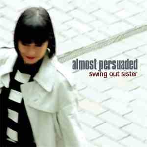 Swing Out Sister - Almost Persuaded