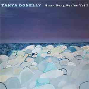 Tanya Donelly - Swan Song Series (Vol I)