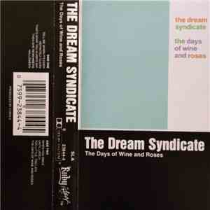 The Dream Syndicate - The Days Of Wine And Roses