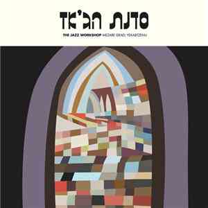 The Jazz Workshop - Mezare Israel Yekabtzenu