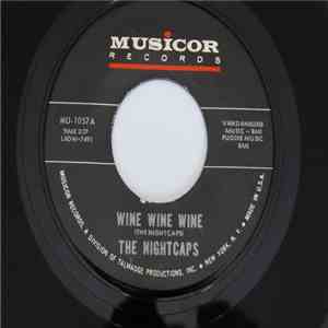 The Nightcaps  - Wine Wine Wine / Nightcap Rock
