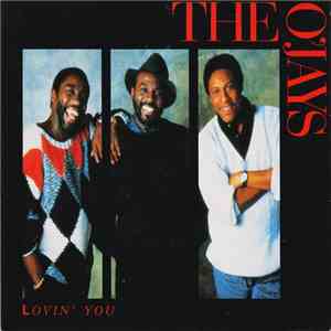 The O'Jays - Lovin' You