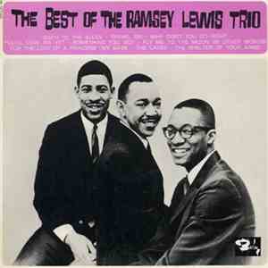 The Ramsey Lewis Trio - The Best Of The Ramsey Lewis Trio
