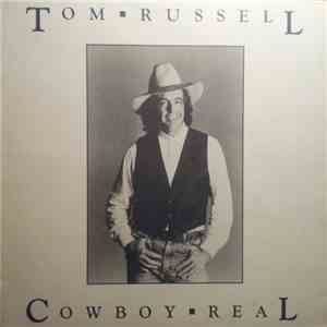 Tom Russell - Cowboy Real