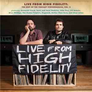 Various - Live From High Fidelity: The Best Of The Podcast Performances, Vol. 2